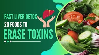 MIND-BLOWING 20 Hidden Foods That NATURALLY Detox Your Liver