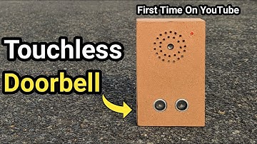How To Make A Touchless Doorbell At Home || Smart Doorbell