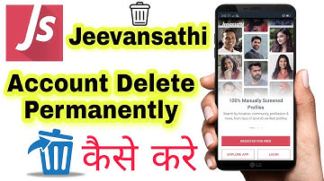 Jeevansathi Account Delete Permanently How To Delete Jeevansathi Account Delete Kaise Kare