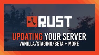 Updating a Rust Server | Vanilla|Staging|HDRP Beta + More Profile