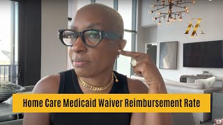 Home Care Medicaid Waiver Reimbursement Rate