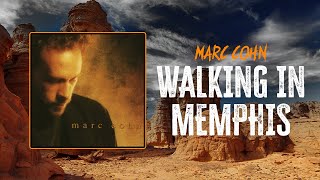 Video thumbnail of "Marc Cohn - Walking In Memphis | Lyrics"