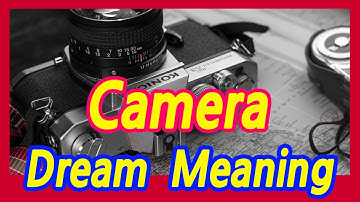 [Dream Meaning] 67 Camera Dream Meanings  Why Cameras Appear in Dreams