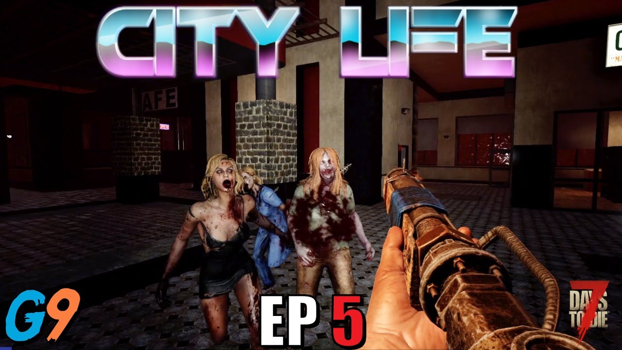 7day to die  Update New  7 Days To Die - City Life EP5 (First Horde Night)