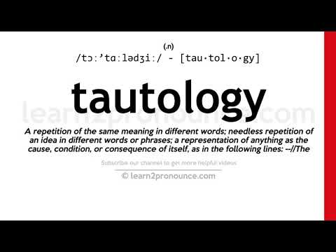 Pronunciation of Tautology | Definition of Tautology