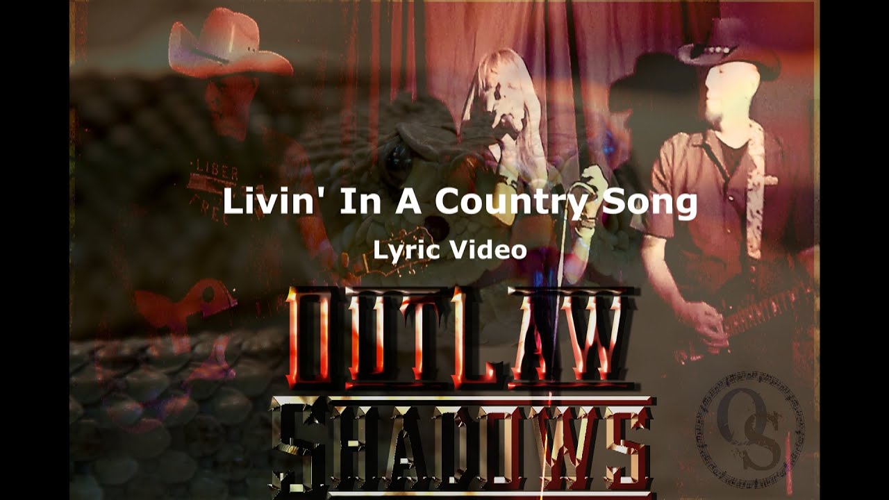 Livin' In A Country Song YouTube