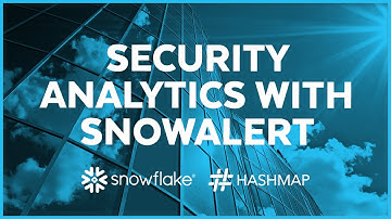 How SnowAlert and Snowflake Power Security Analytics for Hashmap