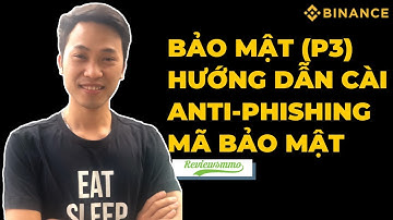 5.  Hướng dẫn cài mã chống giả mạo anti phishing | Binance