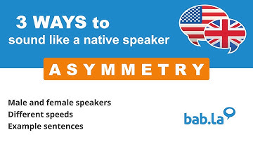 ASYMMETRY pronunciation | Improve your language with bab.la