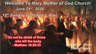 6-20 Sat pm 5:00 - 12th Sunday in Ordinary Time