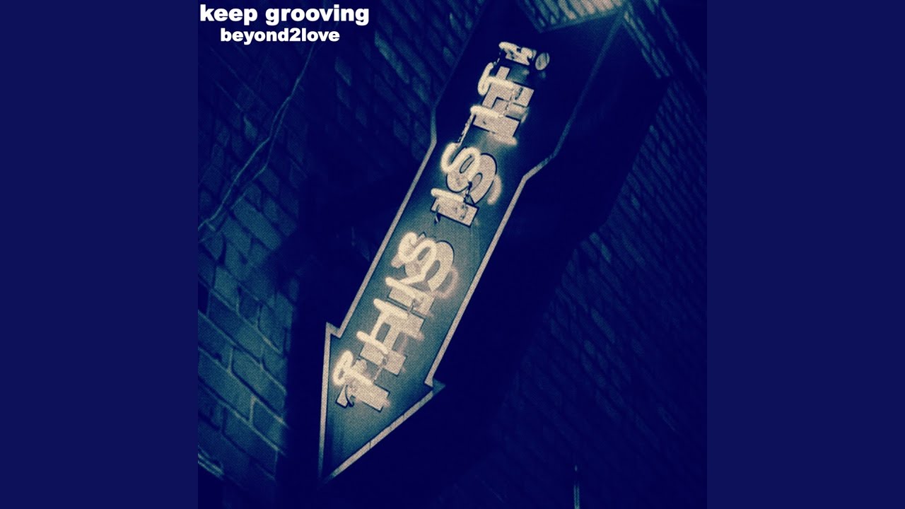 Keep Grooving YouTube