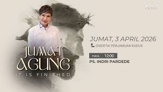 Ibadah Jumat Agung Gsjs Jakarta W Ps Indri Pardede 1200