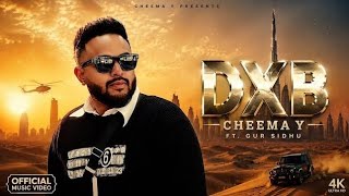 DXB - Cheema Y x Gur Sidhu | New Punjabi Song 2026 | Official Music Video