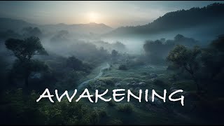 Awakening + Ethereal Meditative Neoclassical Ambient Music