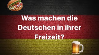 Was machen die Deutschen in ihrer Freizeit? #deutsch #deutschlernen #deutschland