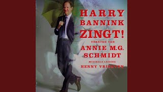 Video thumbnail of "Harry Bannink - Wil u een stekkie? In een rijtuigie. Op een mooie Pinksterdag. M'n opa."