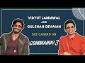 COMMANDO 3 | Vidyut Jammwal and Gulshan Devaiah's EXCLUSIVE interview