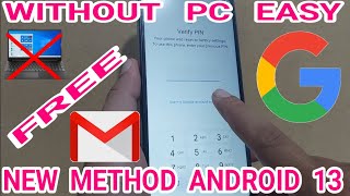 New Method Without PC Android 13 / Frp bypass android 13 Without Pc