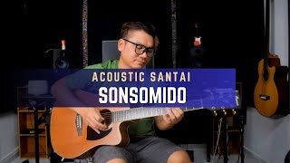 Sonsomido - John Gaisah | Acoustic Santai