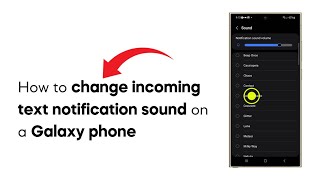 How to Change Incoming Text Notification Sounds on Samsung Galaxy (2024)