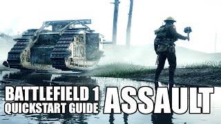 Battlefield 1 Quickstart Guide: Assault - Battle Bros Tutorial