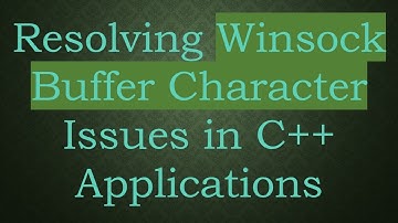 Resolving Winsock Buffer Character Issues in C++ Applications