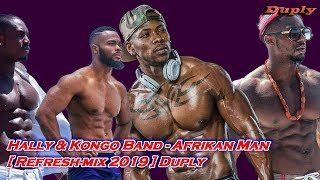 Hally & Kongo Band - Afrikan Man [ Refresh-Mix 2019 ] Duply