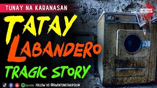 Tatay Labandero Tragic Story - Tagalog Horror Stories (Rowena's Story)