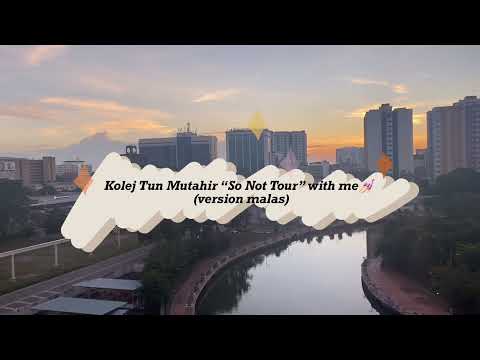 Kolej Tun Mutahir Tour