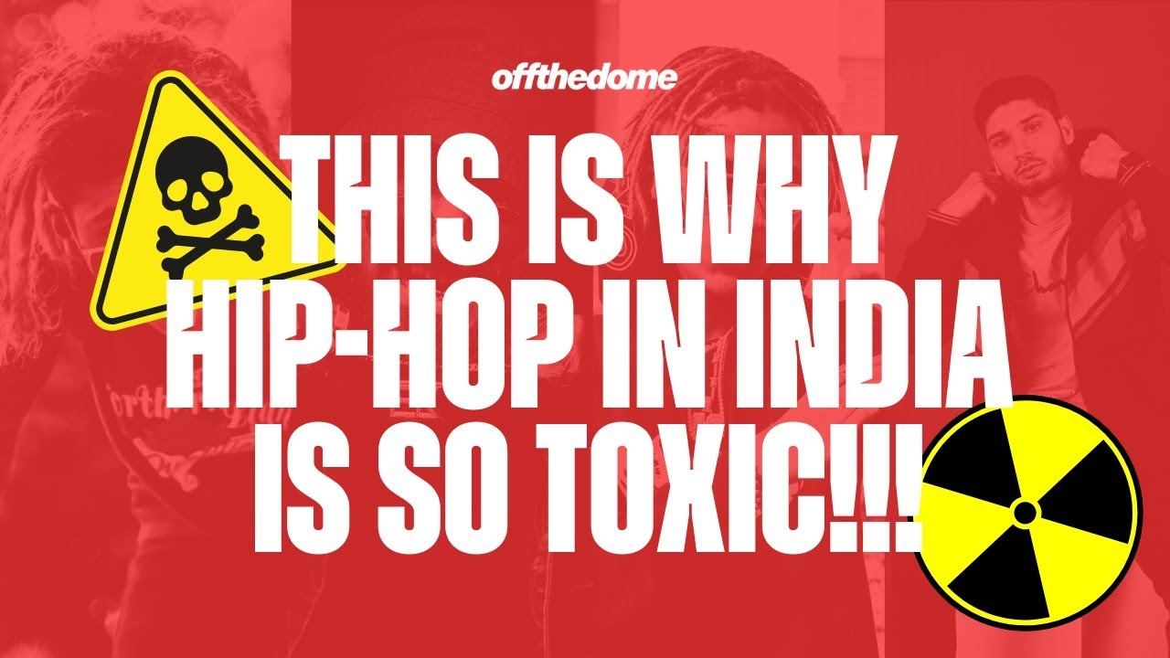 THIS IS WHY HIP HOP IN INDIA IS SO TOXIC YouTube this-is-why-hip-hop-in-india-is-so-toxic-youtube