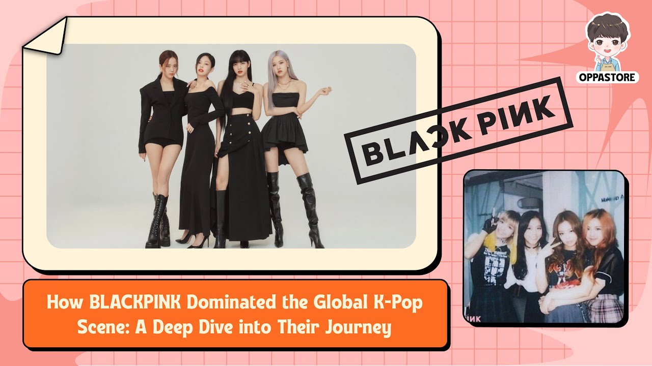 The Blackpink Breakdown: A Deep Dive into Their Success - YouTube