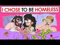 I Chose To Be Homeless (best decision ever) | This is my story