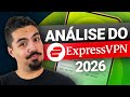 Análise da ExpressVPN 2026 | Ela é realmente uma das melhores opções de VPN?