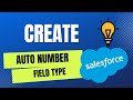 How to create auto number field type in Salesforce | How to add auto number field type in Salesforce