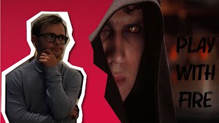ANAKIN SKYWALKER  - PLAY WITH FIRE