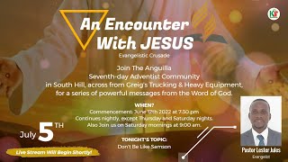 An Encounter With Jesus - DON'T BE LIKE SAMSON || Episode 21 - PART 2 || July 5th 2022