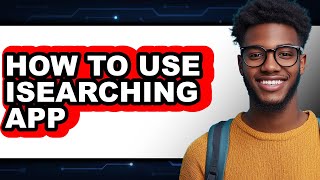 How to Use Isearching App (updated) News