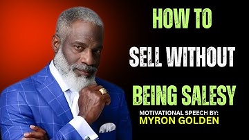 How To Sell Without Being Salesy  ||  MAYRON GOLDEN THE  BEST MOTIVATIONAL SPEECH