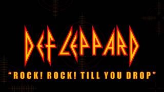 Def Leppard - Rock! Rock! Till You Drop (Lyrics) Official Remaster chords