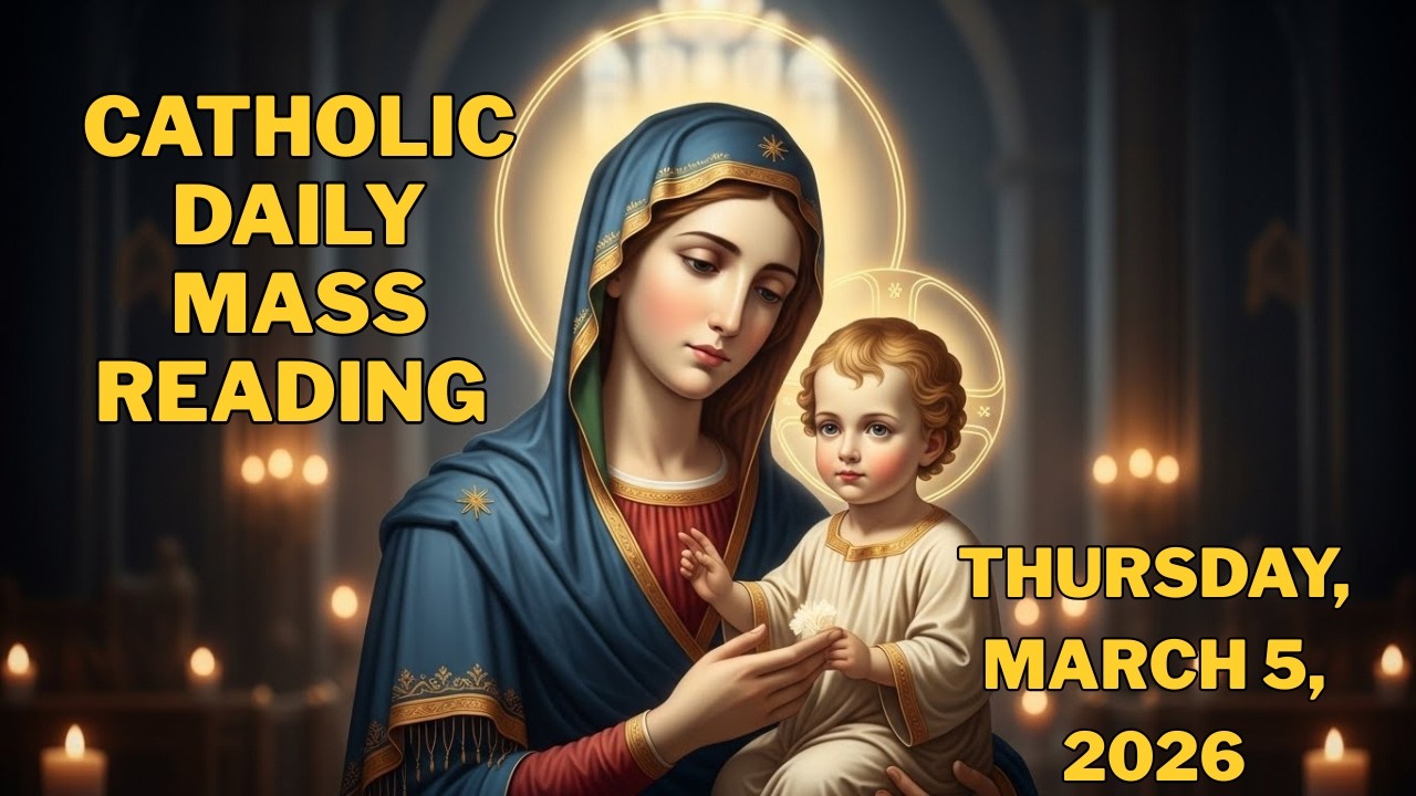 Daily Catholic Mass Reading | Thursday March 5, 2026.