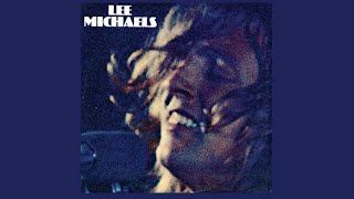 Video thumbnail of "Lee Michaels - Heighty Hi"