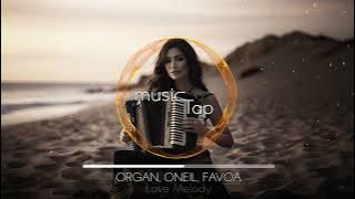 ORGAN, ONEIL , FAVIA - Love Melody