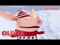 It&#39;s Snow Time Olivia! ☃️.  | Olivia the Pig | Full Episode | Cartoons for Kids