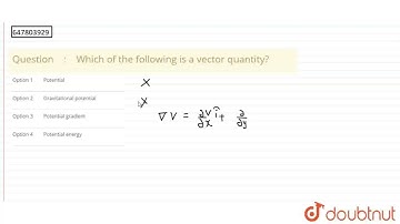 Which of the following is a vector quantity?  | CLASS 12 | VECTOR AND MOTION | PHYSICS | Doubtnu...