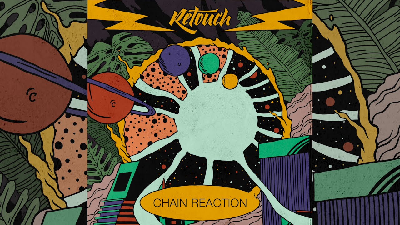 Watch Retouch – Chain Reaction on YouTube Watch Retouch – Chain Reaction on YouTube
