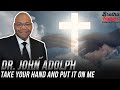 Pastor John R Adolph Preaching " Take Your Hand & Put it on Me "-Matthew 8