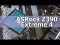 Обзор Материнской платы ASRock Z390 Extreme 4. Золотая Середина?