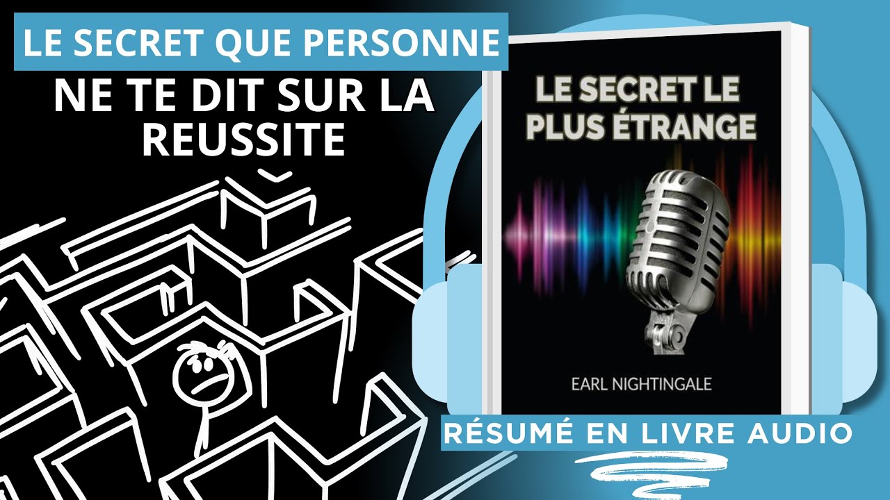 Le Secret le plus étrange pour changer ta vie, Les Lois du Succès – Earl Nightingale (Livre Audio)