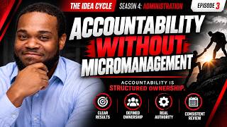S4-Episode 3: Accountability Without Micromanagement