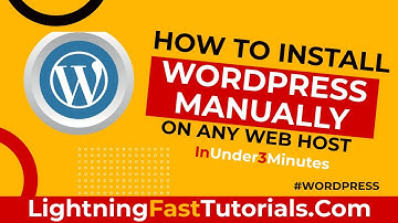 How to Manually Install WordPress- In Under 3 Minutes